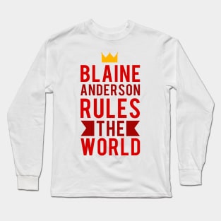 Blaine Anderson Wants To Rule The World Long Sleeve T-Shirt